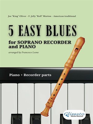 5 Easy Blues--Soprano Recorder & Piano (complete parts) - ebook